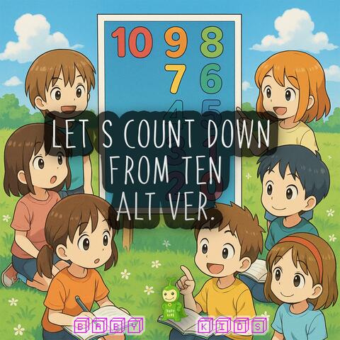 Let's Count Down From Ten (Alt Ver.)