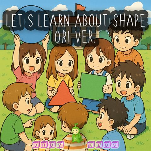 Lets Learn About Shape (Ori Ver.)
