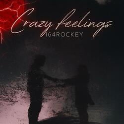 Crazy Feelings