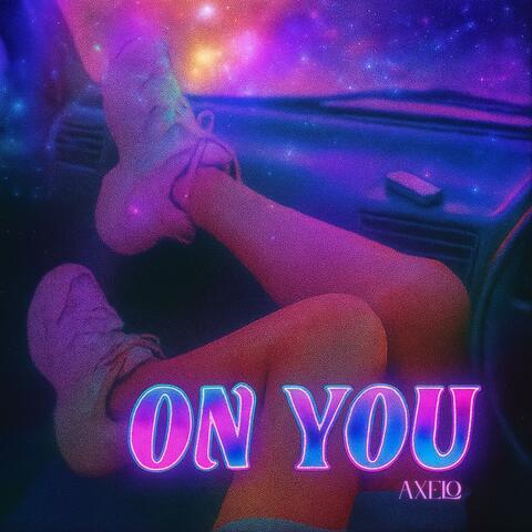ON YOU