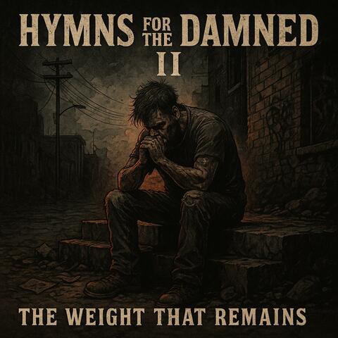 Hymns For The Damned II: The Weight That Remains
