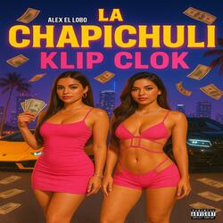LA CHAPI CHULI KLIP KLOP