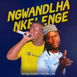 Ngwandlha Nkelenge (feat. Pastor Lloyd)