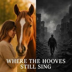 Where the hooves still sing