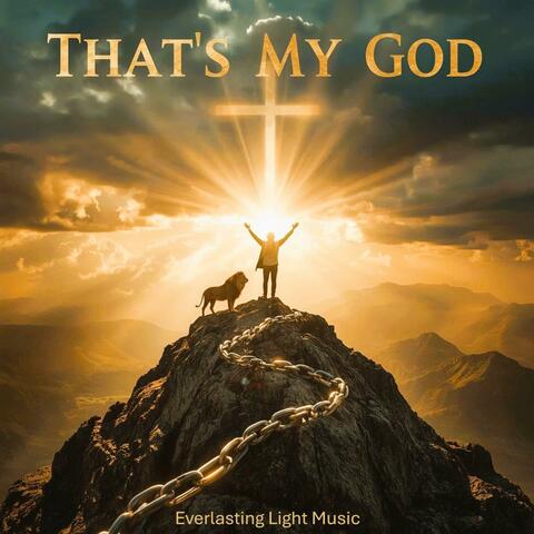 That's my God