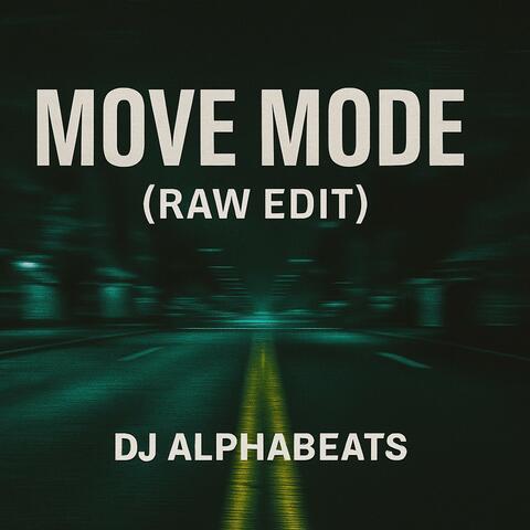 Move Mode (RAW EDIT)