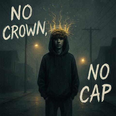 No Crown, No Cap