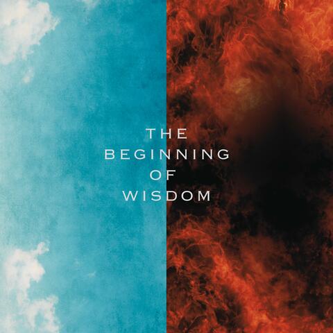 The Beginning of Wisdom