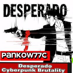 Desperado Cyberpunk Brutality