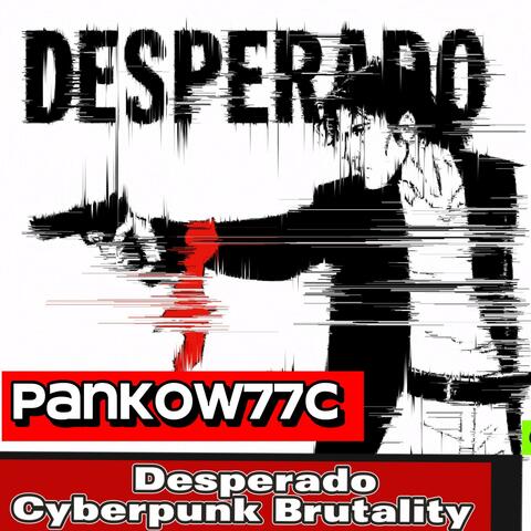 Desperado Cyberpunk Brutality