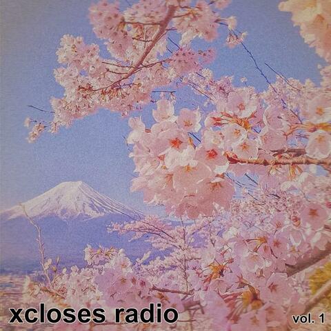 xcloses radio vol. 1