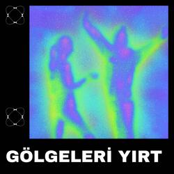 Gölgeleri Yırt
