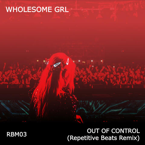 Out of control (feat. Repetitive Beats)