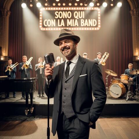 Sono qui con la mia band