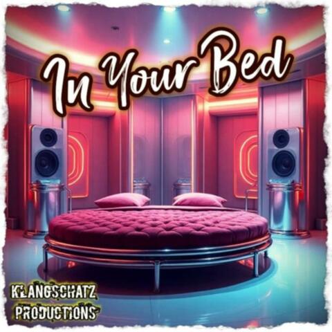 In Your Bed
