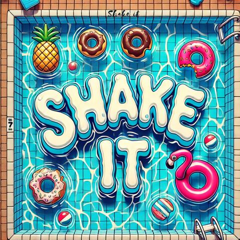 Shake It
