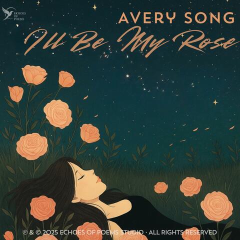 I'll Be My Rose