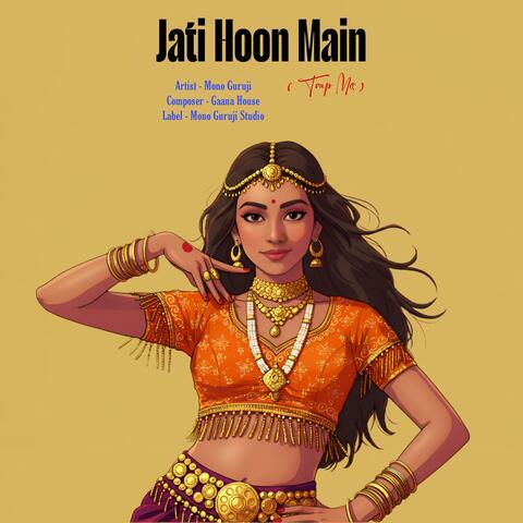 Jati Hoon Main (Trap Mix)