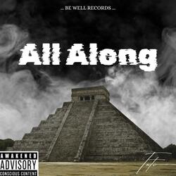 All Along