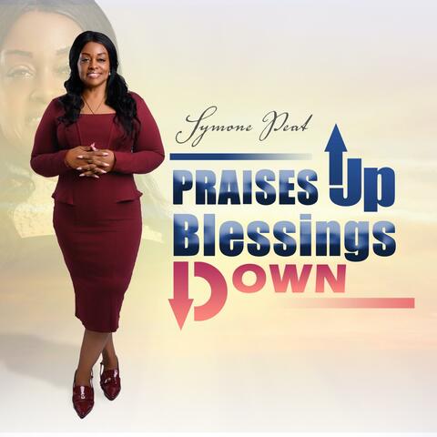 Praises up blessings down