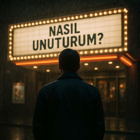 Nasıl Unuturum?