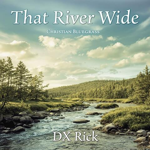 That River Wide