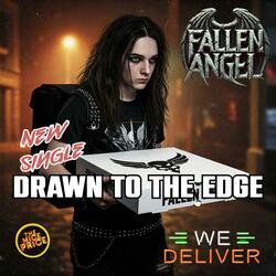 DRAWN TO THE EDGE