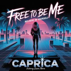 Free to be Me (feat. Susan Maria) (Believe in Yourself)