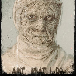 Aint What I Do (feat. Davo Cartel & BTD BaByJoe)