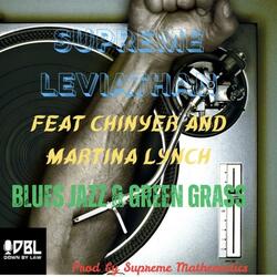 Blues Jazz & Green Grass (feat. Chinyer & Martina Lynch)