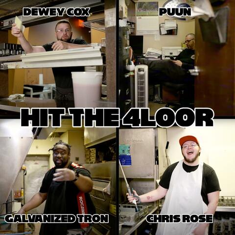 Hit The 4loor (feat. Galvanized-Tron, Dewey Cox & Chris Rose)