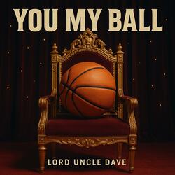 you my ball