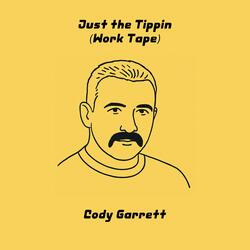 Just The Tippin (Work Tape)