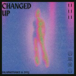 Changed Up (feat. ZaY3)