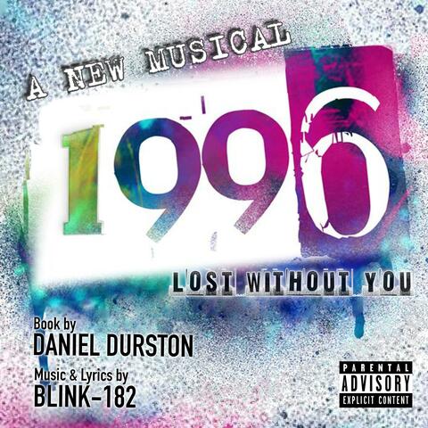 1996: Lost Without You (A New Musical)