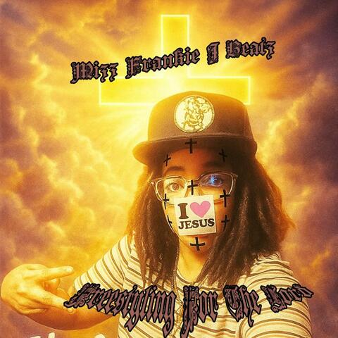 Freestyling For The Lord