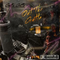 Gutta "life of a gutta baby..."