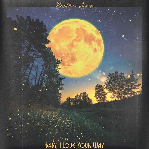 Baby, I Love Your Way