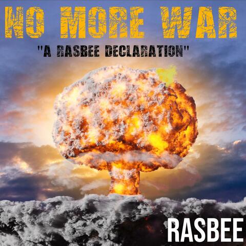 "No More War – A Rasbee Declaration"