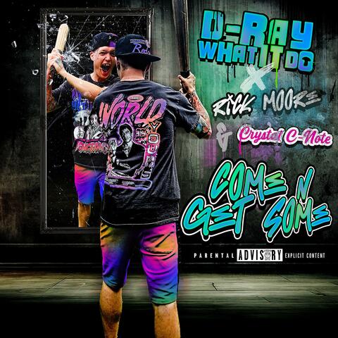Come N Get Some (feat. Rick Moore & Crystal C-Note)