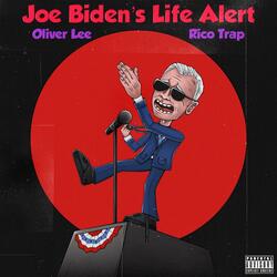 Joe Biden's Life Alert (feat. RicoTrap)