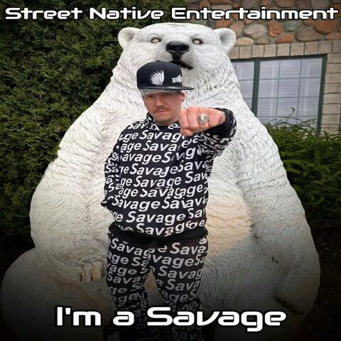I'm a Savage