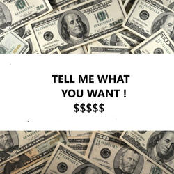 Tell Me What You Want !
