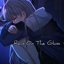 Rain On The Glass (feat. SOLARIA)