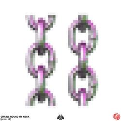 CHAINS ROUND MY NECK