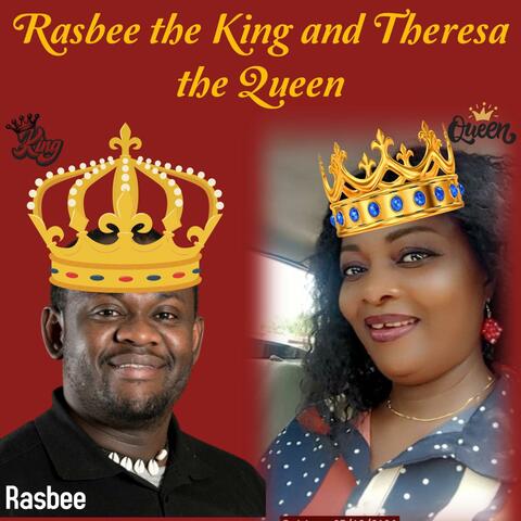 Rasbee The king And Theresa The Queen