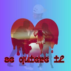 Se quiere iL