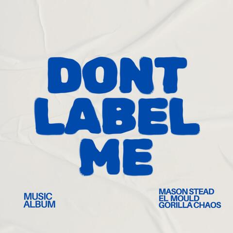 Don't Label Me