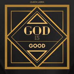 God Is GOOD (feat. Apostle Joshua Selman)