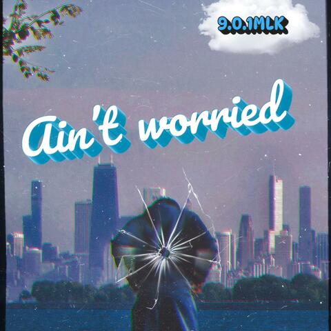 Ain't Worried